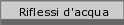 Riflessi d'acqua